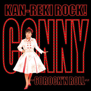 CONNY 60th BIRTHDAY CD KAN-REKI ROCK